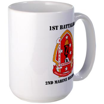 1B2M - M01 - 03 - 1st Battalion - 2nd Marines with Text - Large Mug - Click Image to Close