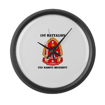 1B2M - M01 - 03 - 1st Battalion - 2nd Marines with Text - Large Wall Clock