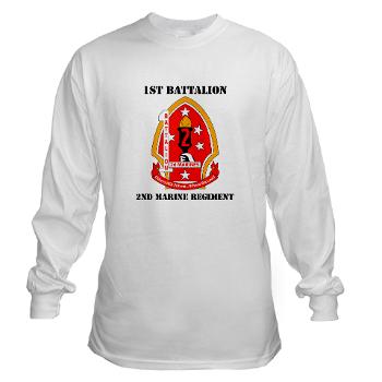1B2M - A01 - 03 - 1st Battalion - 2nd Marines with Text - Long Sleeve T-Shirt