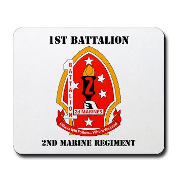 1B2M - M01 - 03 - 1st Battalion - 2nd Marines with Text - Mousepad