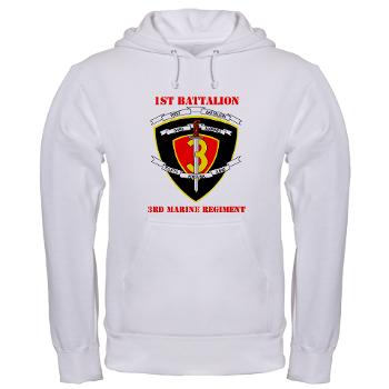 1B3M - A01 - 03 - 1st Battalion 3rd Marines with Text Hooded Sweatshirt - Click Image to Close