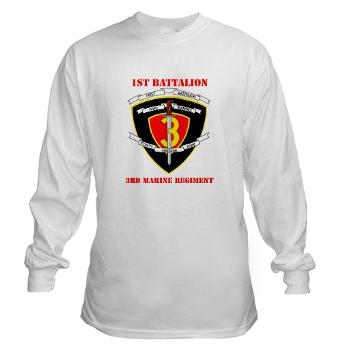 1B3M - A01 - 03 - 1st Battalion 3rd Marines with Text Long Sleeve T-Shirt - Click Image to Close