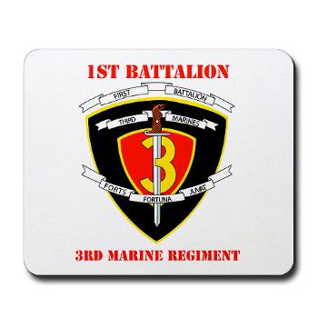 1B3M - M01 - 03 - 1st Battalion 3rd Marines with Text Mousepad