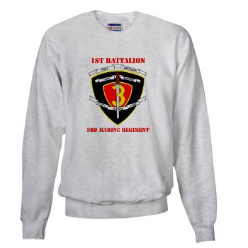 1B3M - A01 - 03 - 1st Battalion 3rd Marines with Text Sweatshirt - Click Image to Close