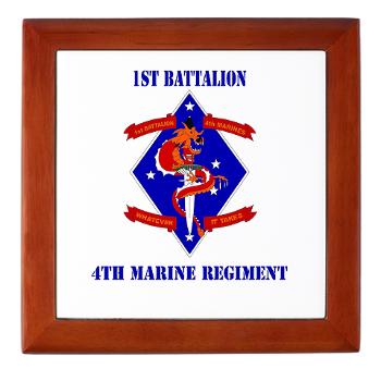 1B4M - M01 - 03 - 1st Battalion - 4th Marines with Text Keepsake Box