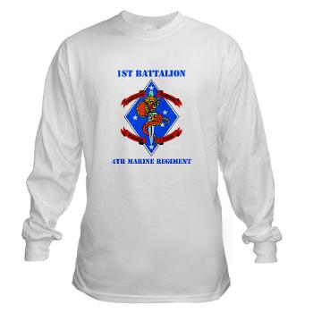 1B4M - A01 - 03 - 1st Battalion 4th Marines with Text - Long Sleeve T-Shirt