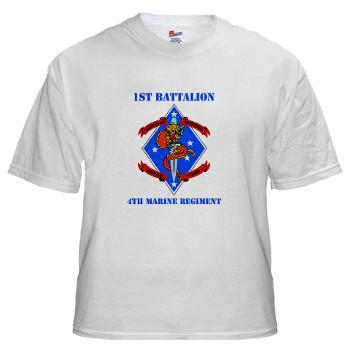 1B4M - A01 - 04 - 1st Battalion 4th Marines with Text - White T-Shirt - Click Image to Close
