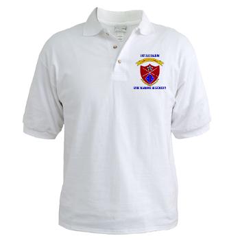 1B5M - A01 - 04 - 1st Battalion 5th Marines with Text Golf Shirt - Click Image to Close