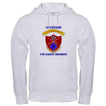 1B5M - A01 - 03 - 1st Battalion 5th Marines with Text Hooded Sweatshirt - Click Image to Close