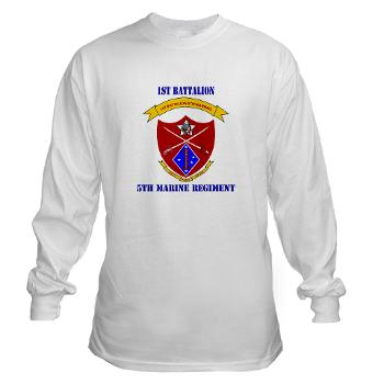 1B5M - A01 - 03 - 1st Battalion 5th Marines with Text Long Sleeve T-Shirt
