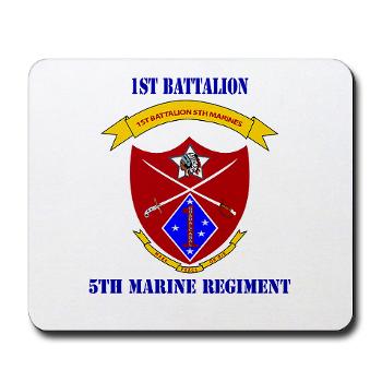 1B5M - M01 - 03 - 1st Battalion 5th Marines with Text Mousepad