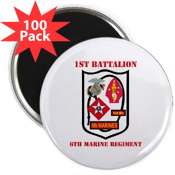 1B6M - M01 - 01 - 1st Battalion - 6th Marines with Text - 2.25" Magnet (100 pack)