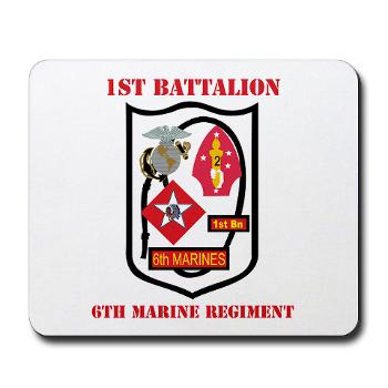 1B6M - M01 - 03 - 1st Battalion - 6th Marines with Text - Mousepad