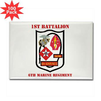 1B6M - M01 - 01 - 1st Battalion - 6th Marines with Text - Rectangle Magnet (100 pack)