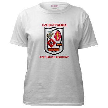 1B6M - A01 - 04 - 1st Battalion - 6th Marines with Text - Women's T-Shirt - Click Image to Close