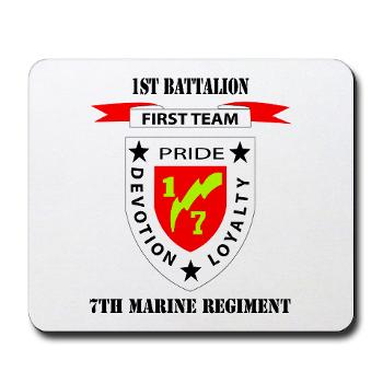 1B7M - M01 - 03 - 1st Battalion 7th Marines with Text Mousepad