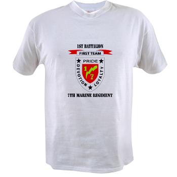 1B7M - A01 - 04 - 1st Battalion 7th Marines with Text Value T-Shirt - Click Image to Close