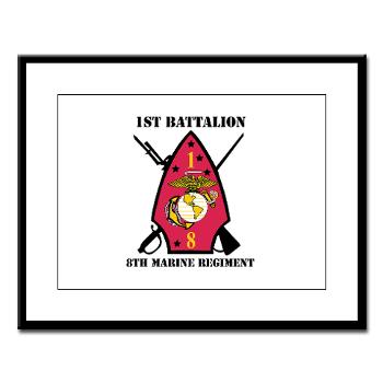 1B8M - M01 - 02 - 1st Battalion - 8th Marines with Text Large Framed Print