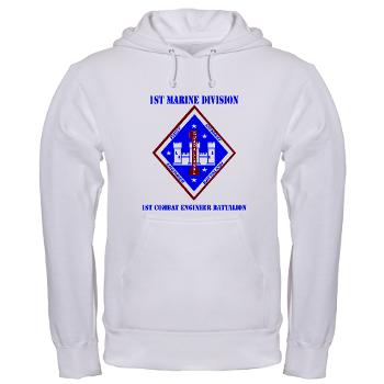 1CEB - A01 - 03 - 1st Combat Engineer Battalion with Text - Hooded Sweatshirt - Click Image to Close