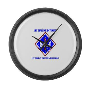 1CEB - M01 - 03 - 1st Combat Engineer Battalion with Text - Large Wall Clock - Click Image to Close