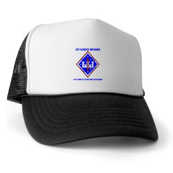 1CEB - A01 - 02 - 1st Combat Engineer Battalion with Text - Trucker Hat - Click Image to Close