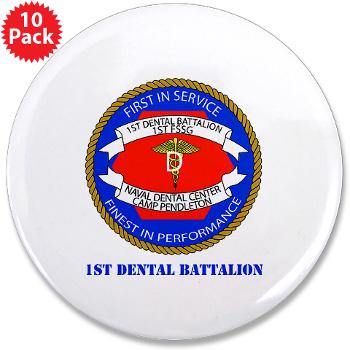 1DB - M01 - 01 - 1st Dental Battalion with Text 3.5" Button (10 pack)