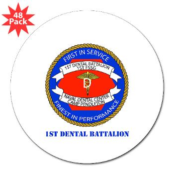 1DB - M01 - 01 - 1st Dental Battalion with Text 3" Lapel Sticker (48 pk) - Click Image to Close