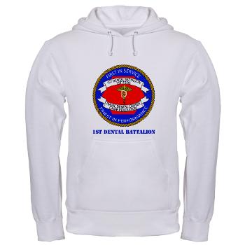 1DB - A01 - 03 - 1st Dental Battalion with Text Hooded Sweatshirt - Click Image to Close