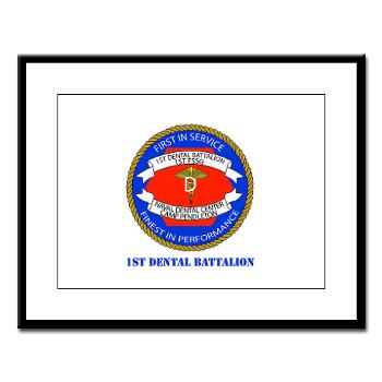 1DB - M01 - 02 - 1st Dental Battalion with Text Large Framed Print
