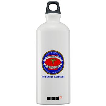1DB - M01 - 03 - 1st Dental Battalion with Text Sigg Water Bottle 1.0L