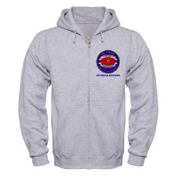 1DB - A01 - 03 - 1st Dental Battalion with Text Zip Hoodie