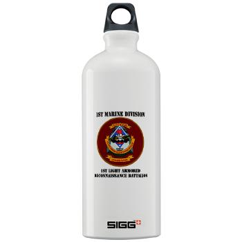1LARB - M01 - 03 - 1st Light Armored Reconnaissance Bn with Text - Sigg Water Bottle 1.0L