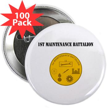 1MB - M01 - 01 - 1st Maintenance Battalion with Text - 2.25" Button (100 pack)