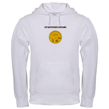 1MB - A01 - 03 - 1st Maintenance Battalion with Text - Hooded Sweatshirt