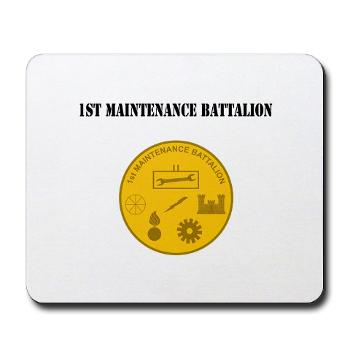 1MB - M01 - 03 - 1st Maintenance Battalion with Text - Mousepad