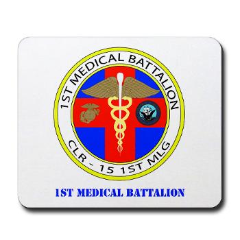 1MB - M01 - 03 - 1st Medical Battalion with Text Mousepad
