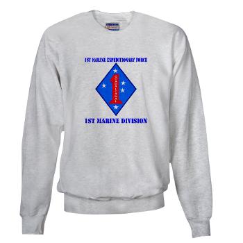 1MD - A01 - 03 - 1st Marine Division with Text - Sweatshirt - Click Image to Close