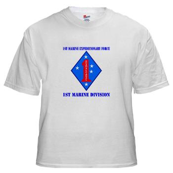 1MD - A01 - 04 - 1st Marine Division with Text - White T-Shirt - Click Image to Close