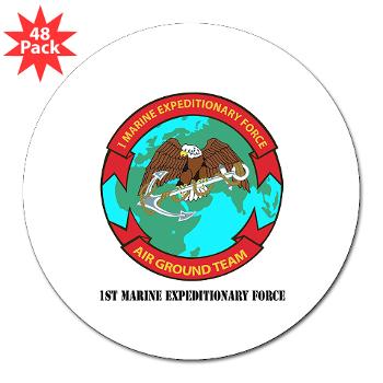 1MEF - M01 - 01 - 1st Marine Expeditionary Force with Text - 3" Lapel Sticker (48 pk) - Click Image to Close