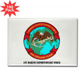 1MEF - M01 - 01 - 1st Marine Expeditionary Force with Text - Rectangle Magnet (100 pack)