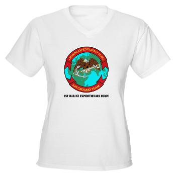 1MEF - A01 - 04 - 1st Marine Expeditionary Force with Text - Women's V-Neck T-Shirt