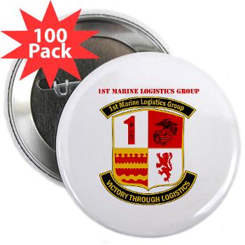 1MLG - M01 - 01 - 1st Marine Logistics Group with Text - 2.25" Button (100 pack)