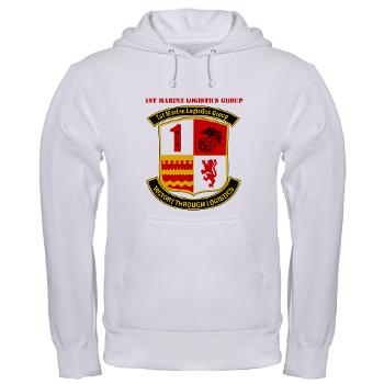1MLG - A01 - 03 - 1st Marine Logistics Group with Text - Hooded Sweatshirt - Click Image to Close