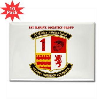 1MLG - M01 - 01 - 1st Marine Logistics Group with Text - Rectangle Magnet (10 pack)