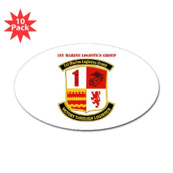 1MLG - M01 - 01 - 1st Marine Logistics Group with Text - Sticker (Oval 10 pk)