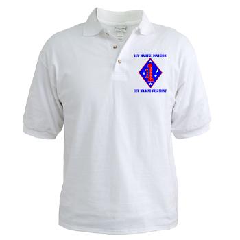 1MR - A01 - 04 - 1st Marine Regiment with Text - Golf Shirt