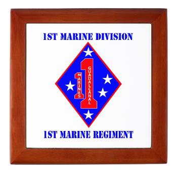 1MR - M01 - 03 - 1st Marine Regiment with Text - Keepsake Box