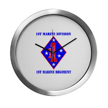 1MR - M01 - 03 - 1st Marine Regiment with Text - Modern Wall Clock - Click Image to Close