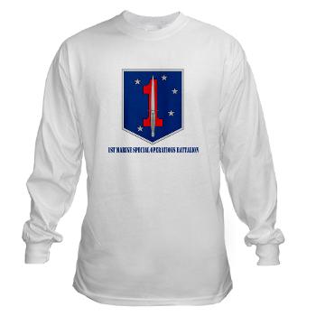 1MSOB - A01 - 03 - 1st Marine Special Operations Battalion with Text - Long Sleeve T-Shirt - Click Image to Close
