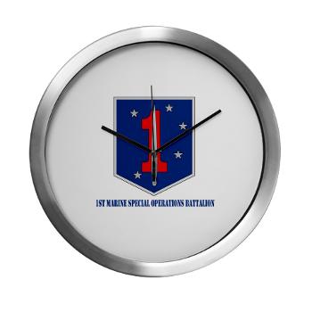 1MSOB - M01 - 03 - 1st Marine Special Operations Battalion with Text - Modern Wall Clock - Click Image to Close
